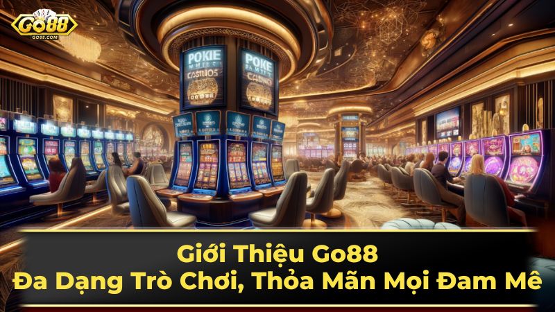 Khám Phá Thế Giới Giải Trí Trực Tuyến Với go 88 - Cổng Game Đỉnh Cao Cho Người Việt